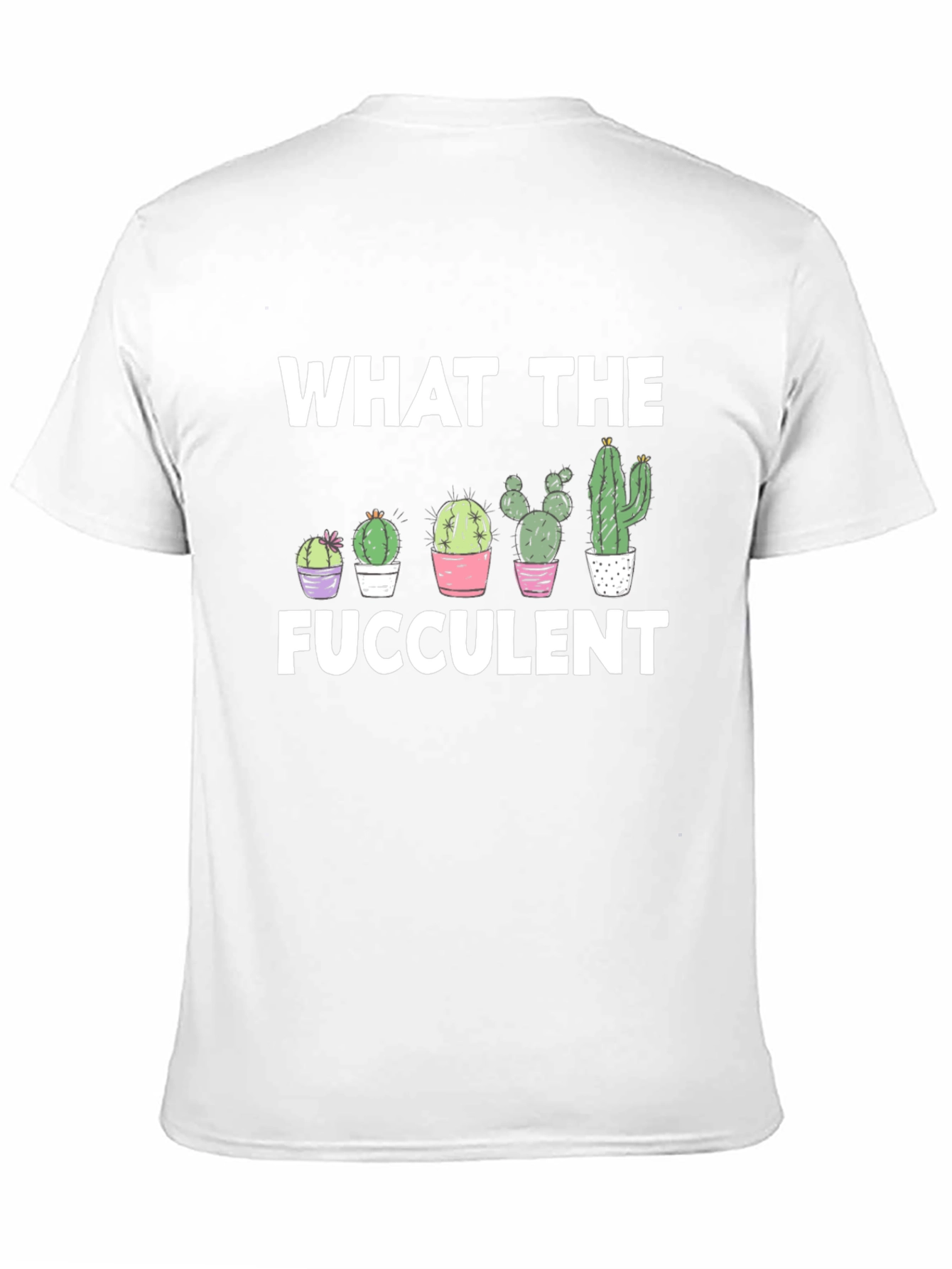 Funny Succulent Graphic Tee - What the Fucculent