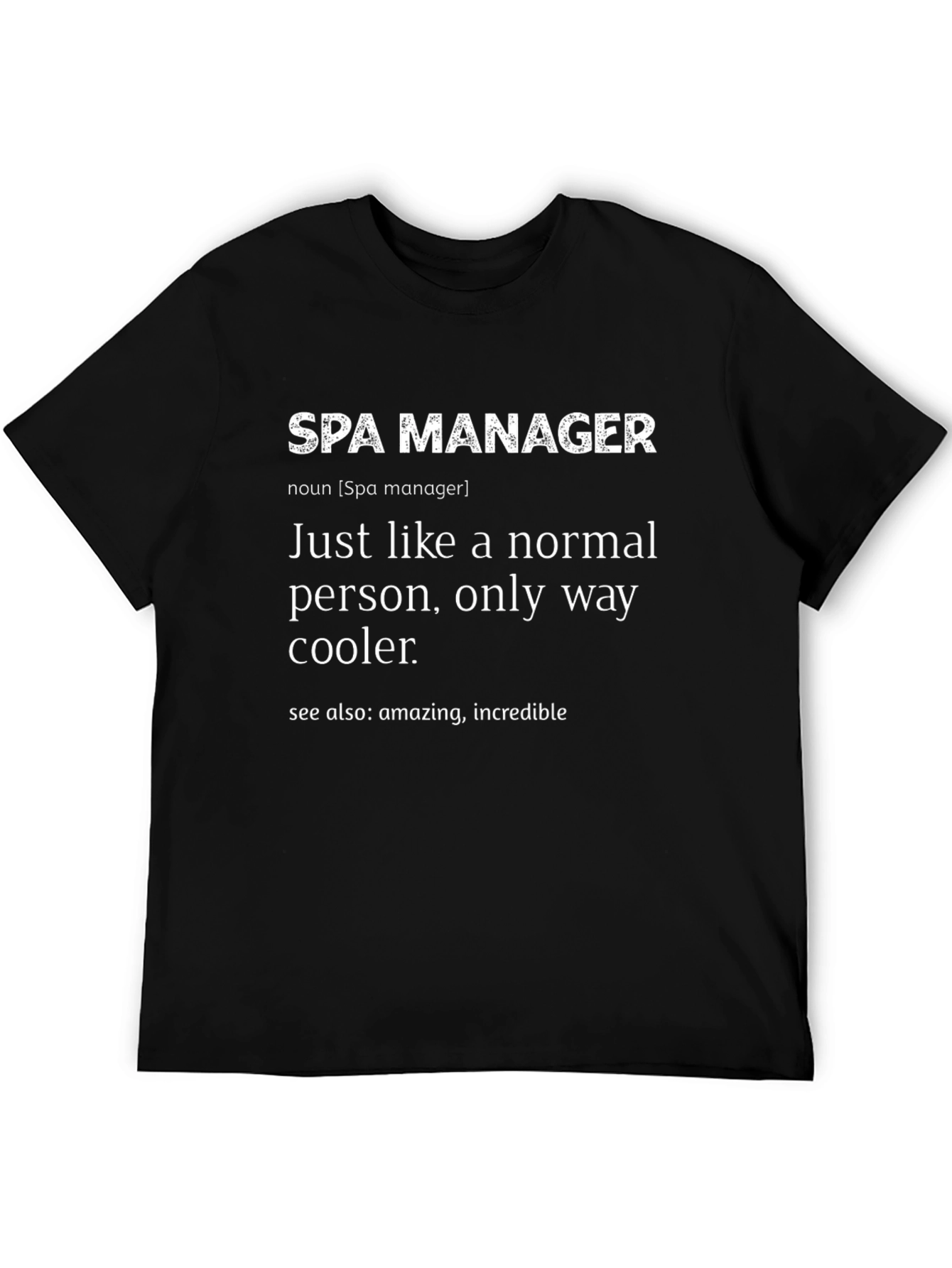 Spa Manager Definition T-Shirt - Funny Gift