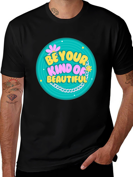 Be Your Kind of Beautiful Graphic Tee