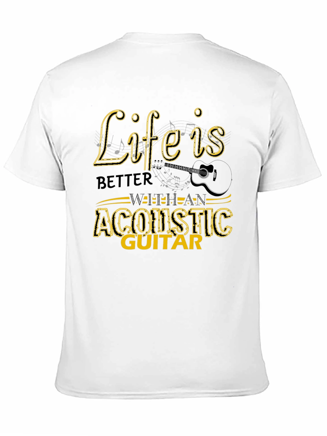 Life is Better with Acoustic Guitar T-Shirt