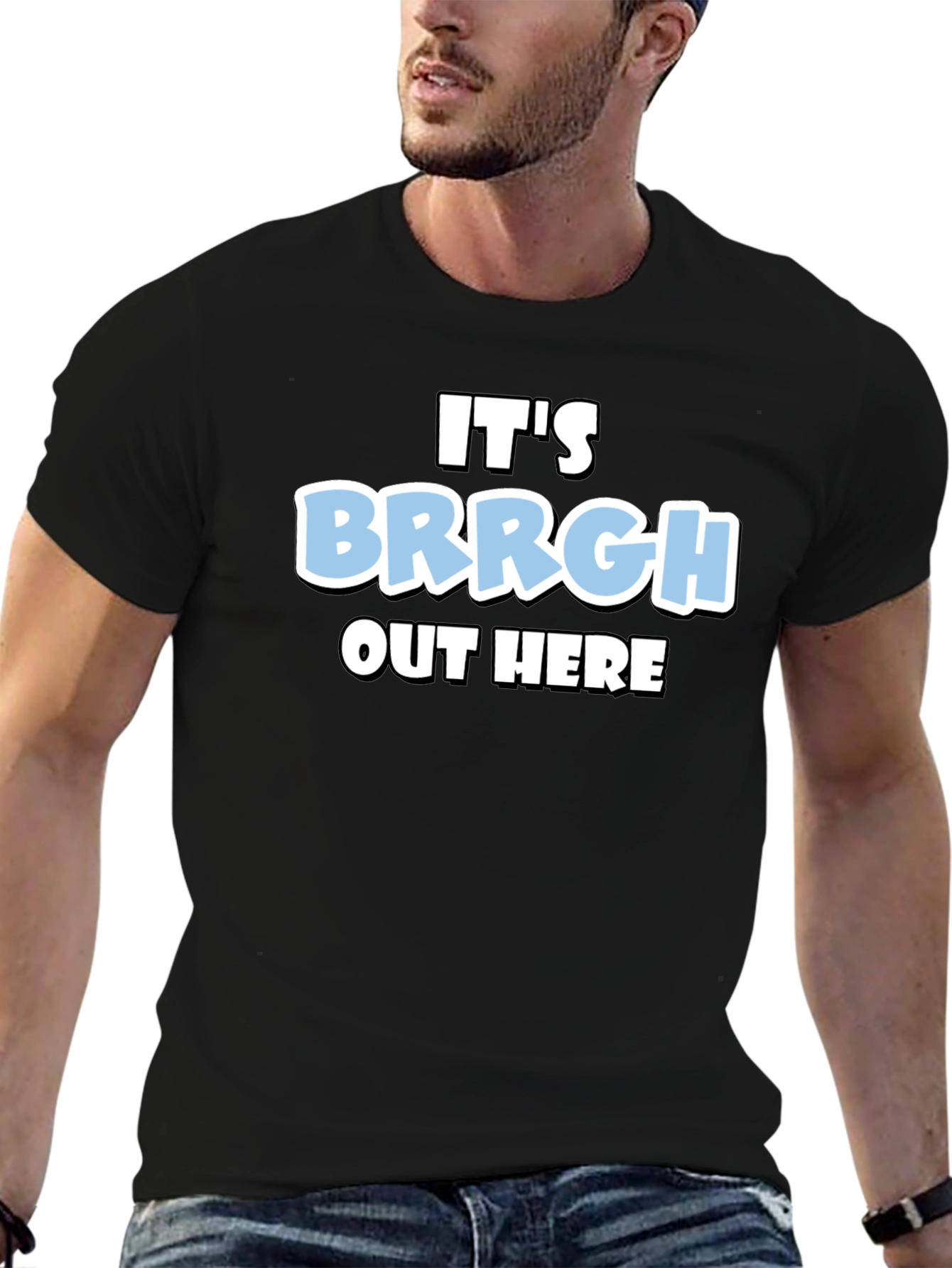 Its Brrgh Out Here T-Shirt - Black Cotton Blend