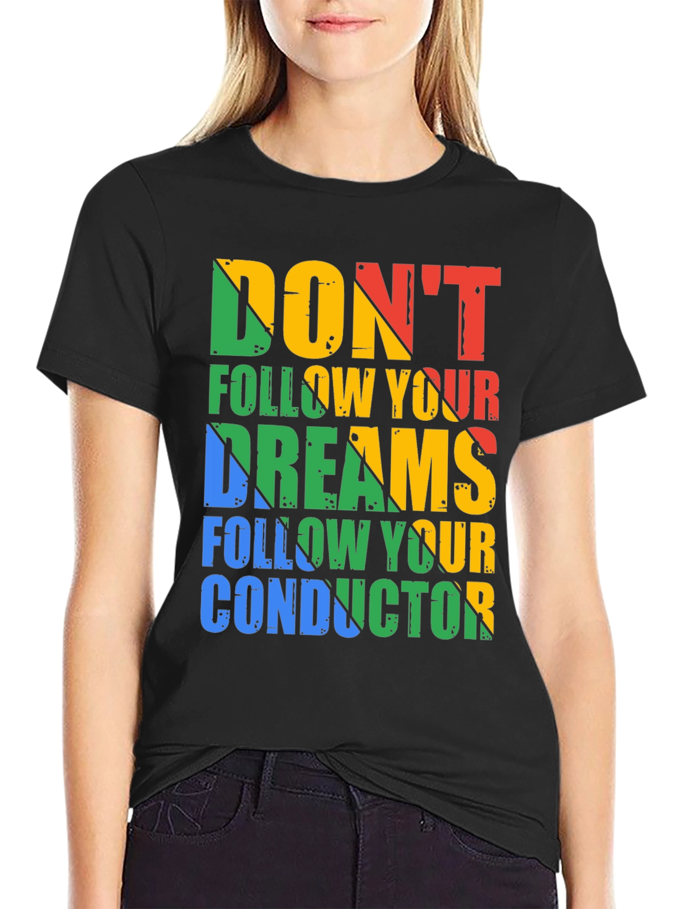 Humorous Graphic Tee: Dont Follow Your Dreams