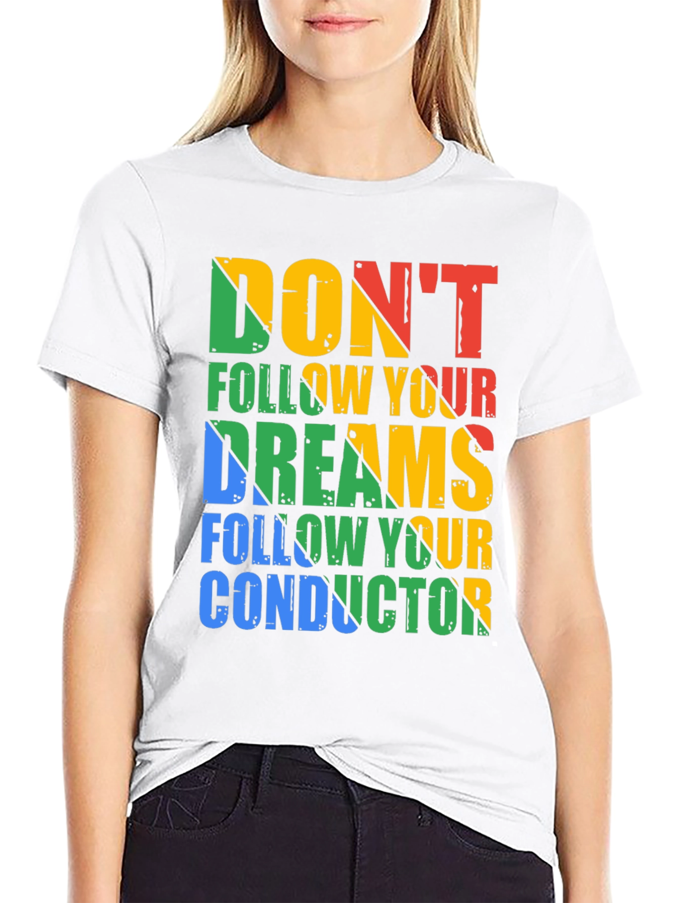 Humorous Graphic Tee: Dont Follow Your Dreams