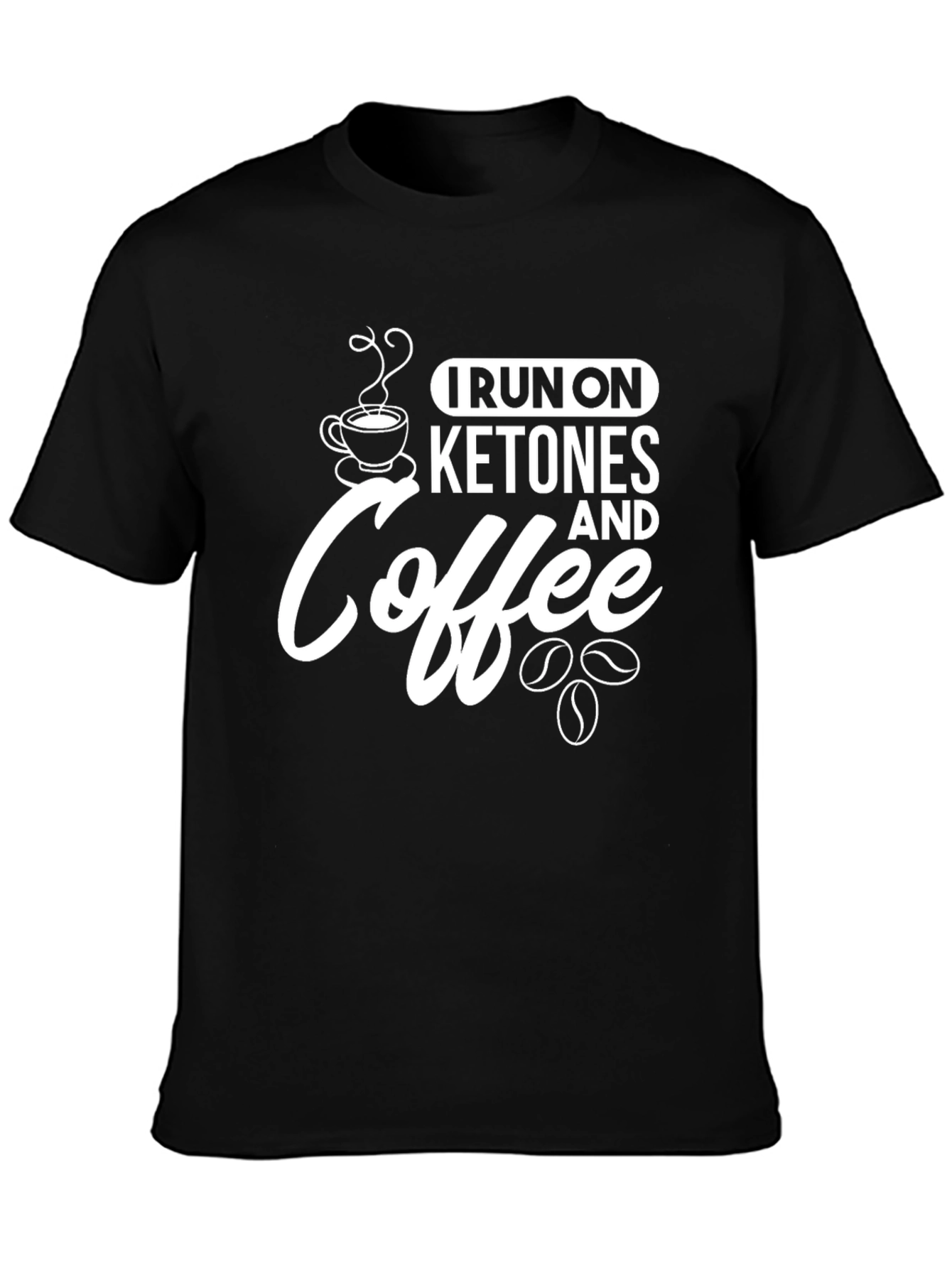 I Run On Ketones and Coffee T-Shirt - Black