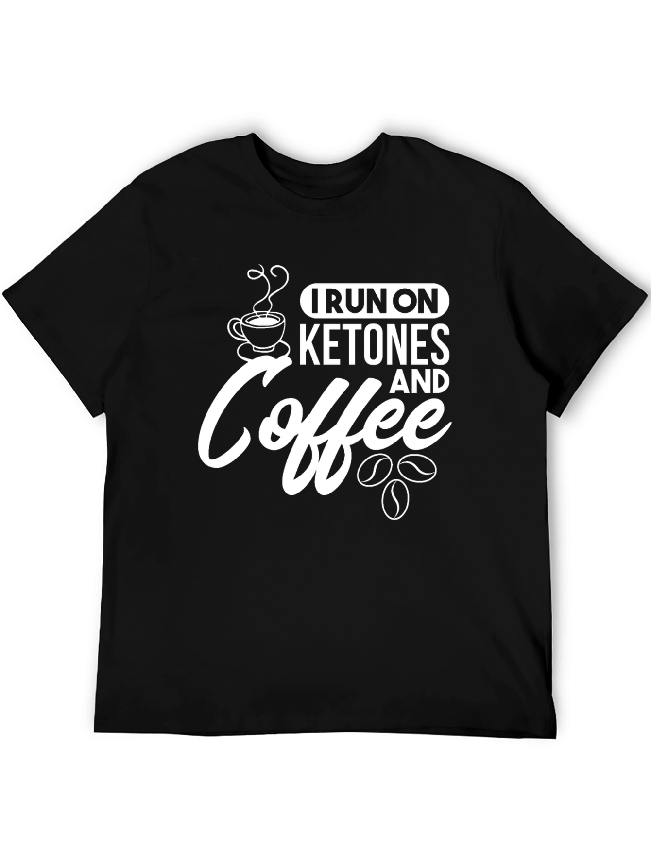 I Run On Ketones and Coffee T-Shirt - Black