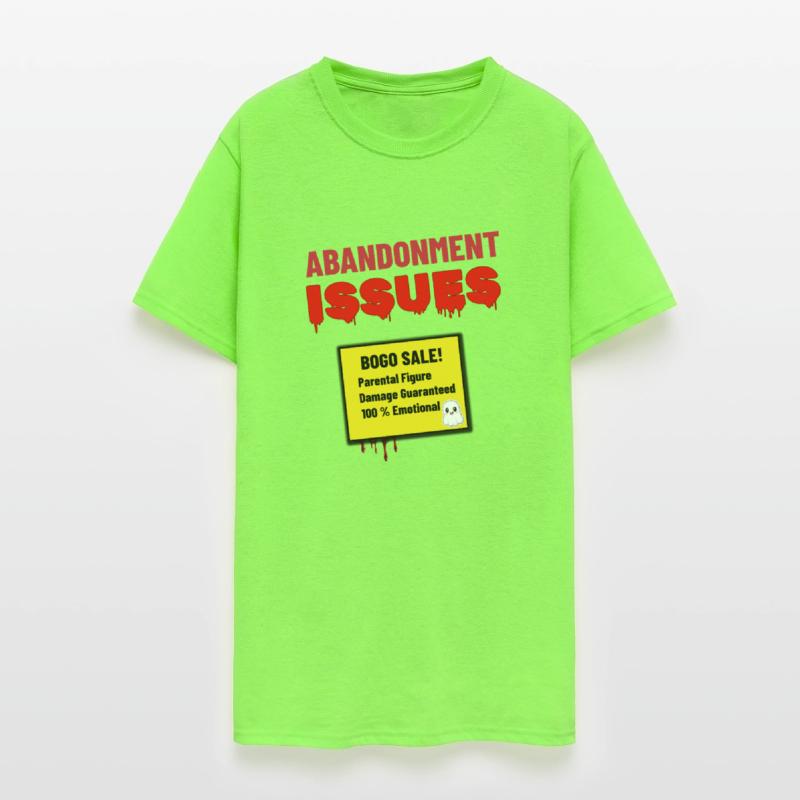 Abandonment Issues BOGO Sale - Therapy Humor Tee
