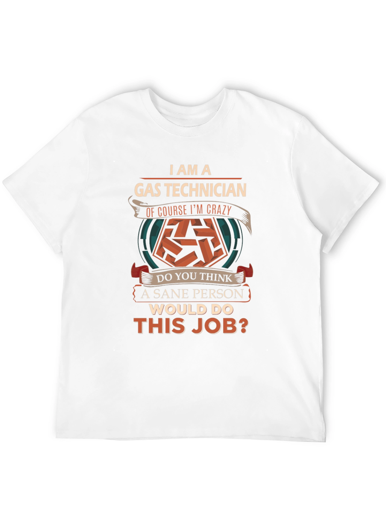 Gas Technician Crazy Job T-Shirt