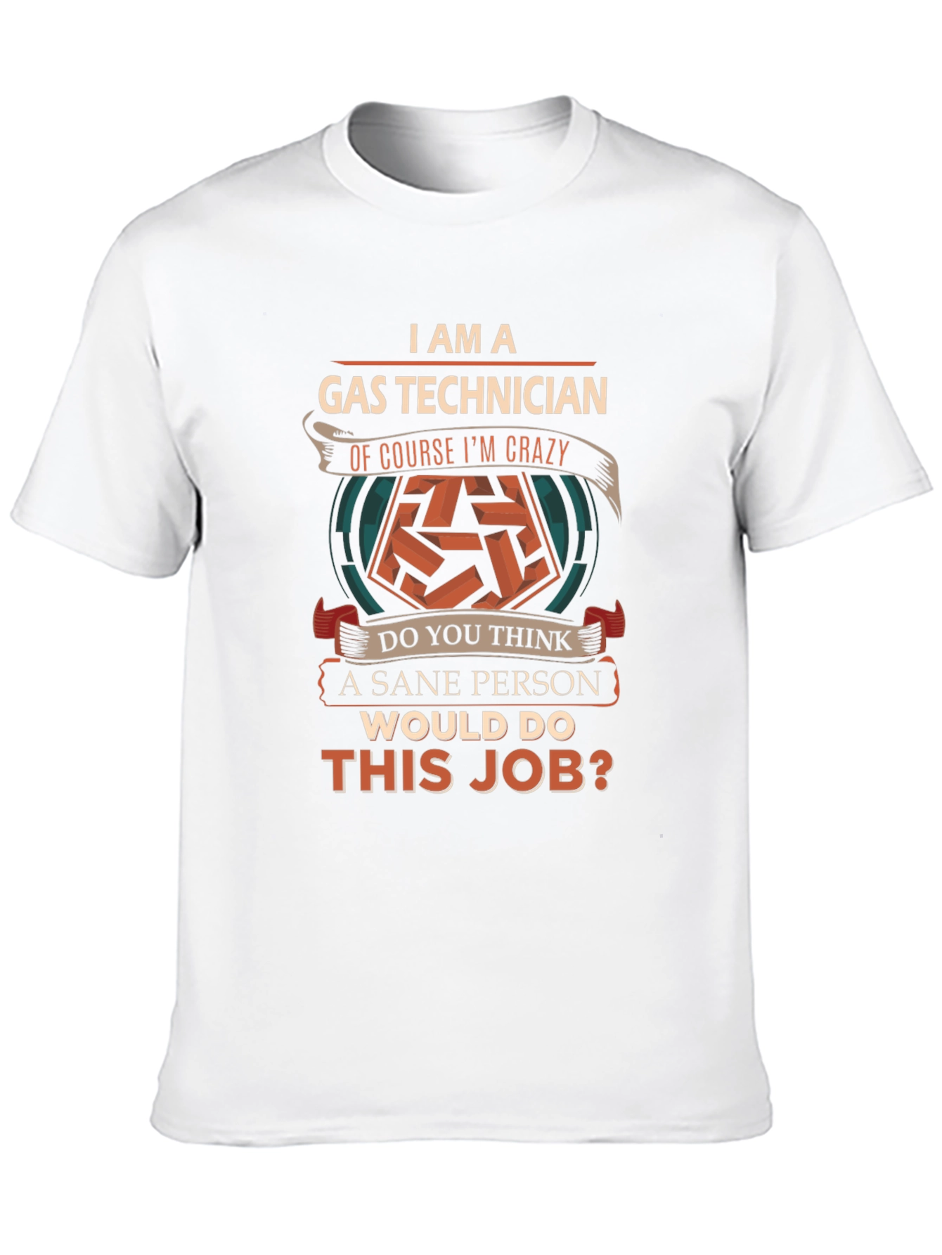 Gas Technician Crazy Job T-Shirt