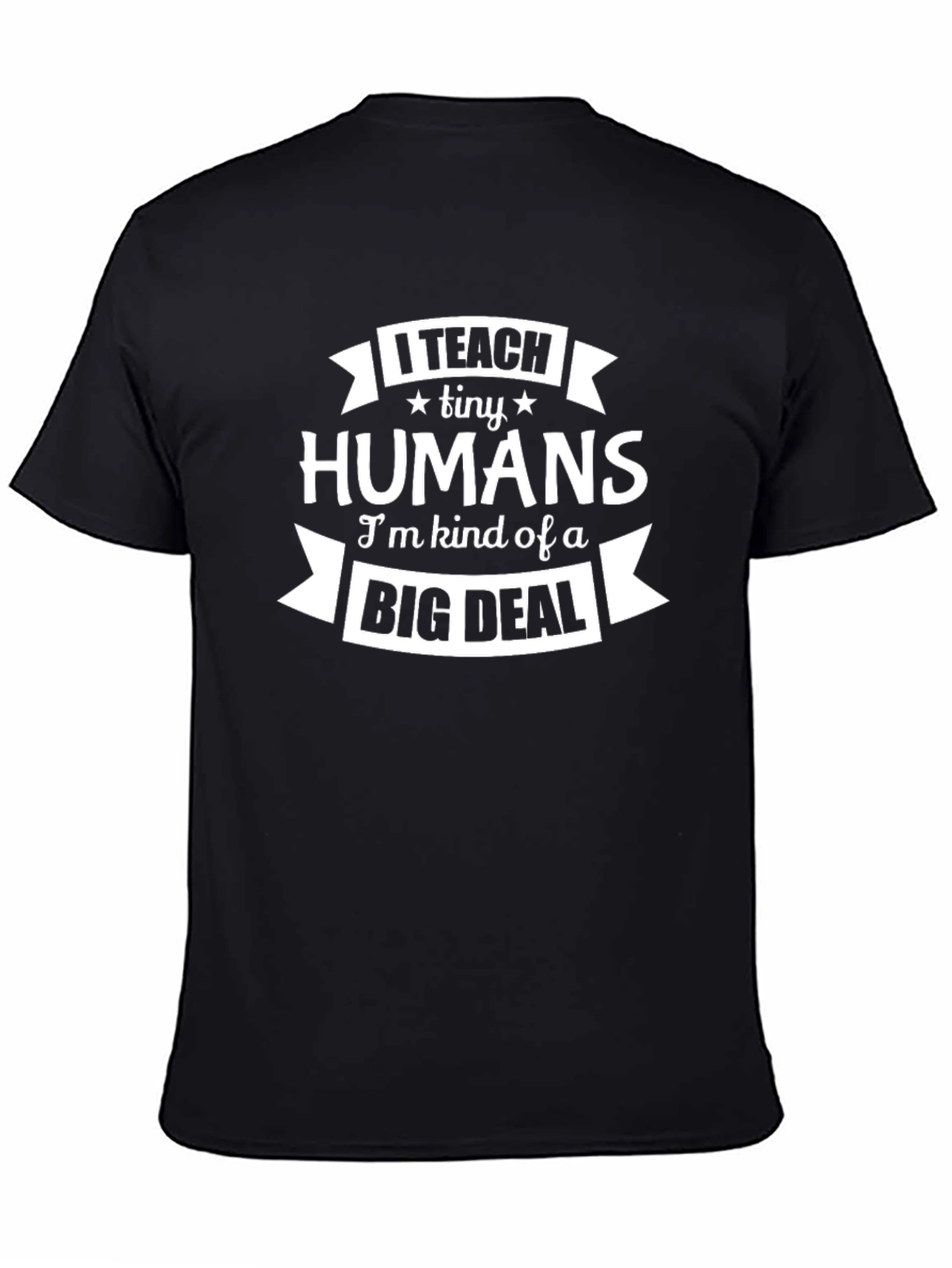 I Teach Tiny Humans Funny Teacher T-Shirt