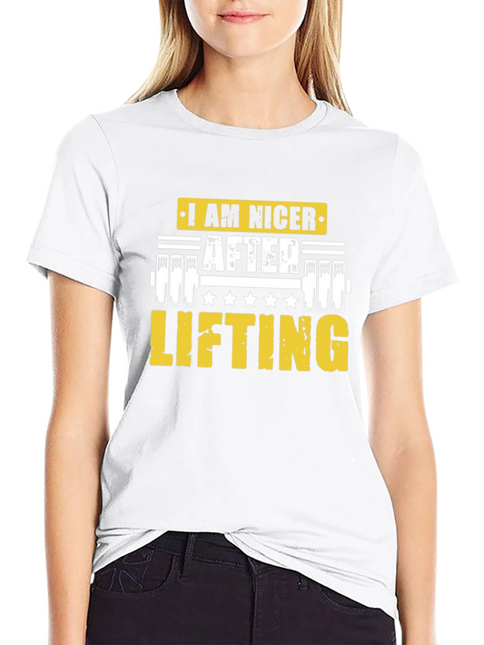 I Am Nicer After Lifting Graphic T-Shirt