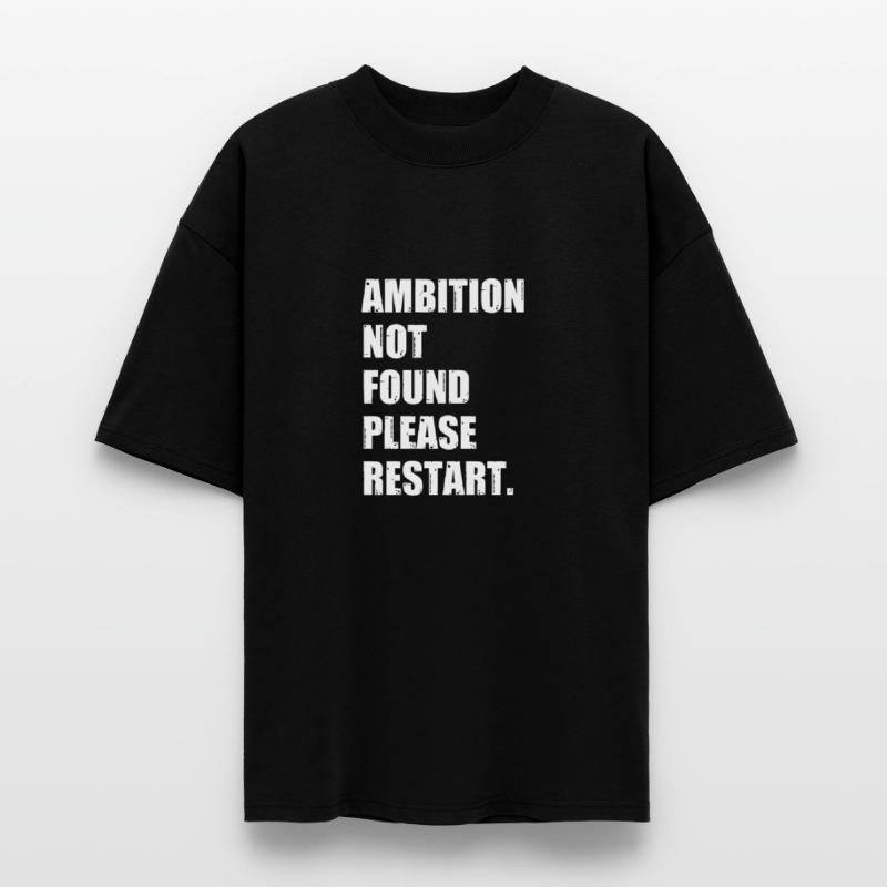 Ambition Not Found Please Restart Funny Lazy Quote