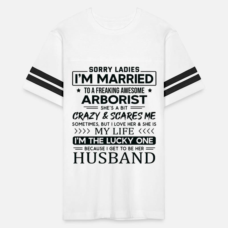 Arborist Funny Saying For Husband