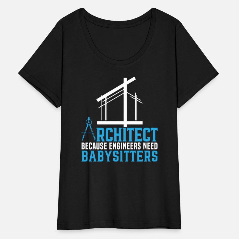Architect Because Engineers Need Babysitters