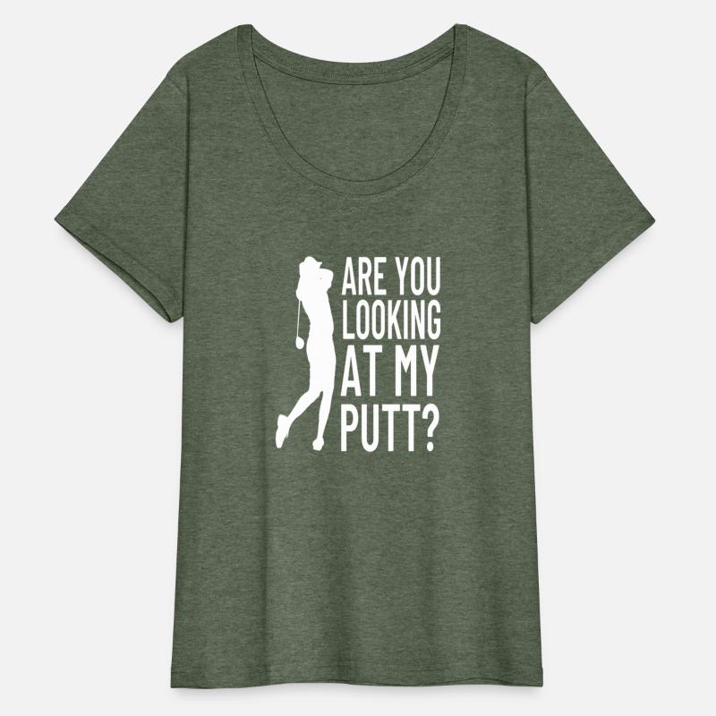 Are You Looking At My Putt Golfing Family Golf Pla
