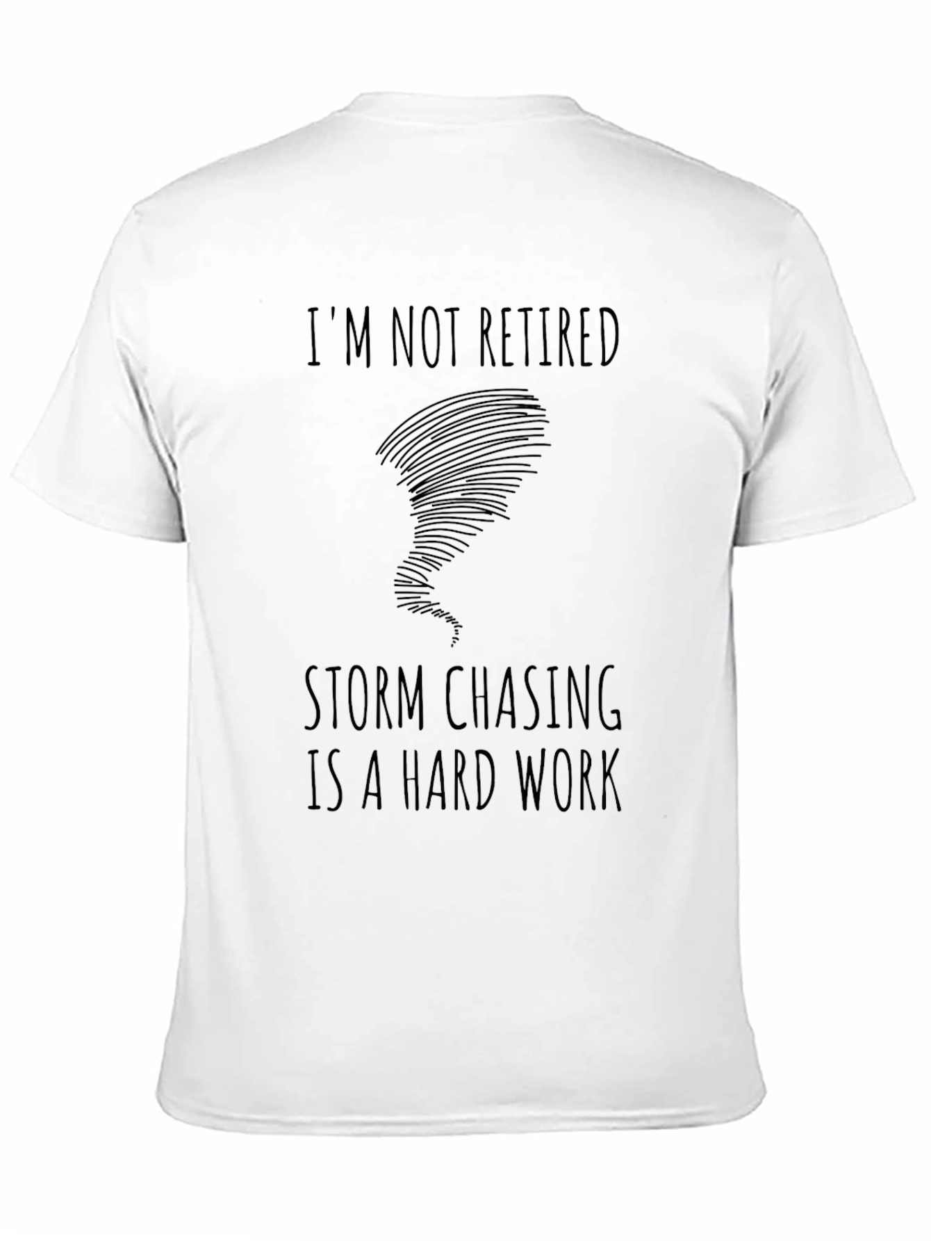Storm Chasing T-Shirt - Hard Work Tee