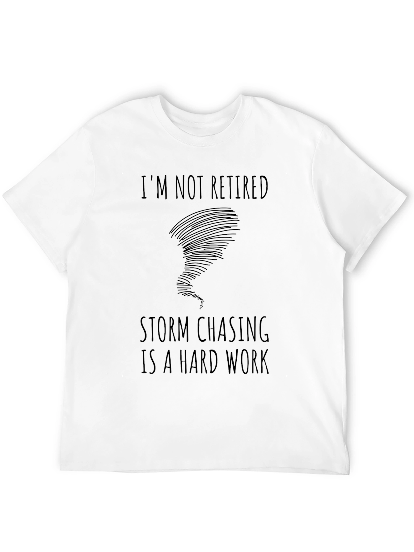 Storm Chasing T-Shirt - Hard Work Tee