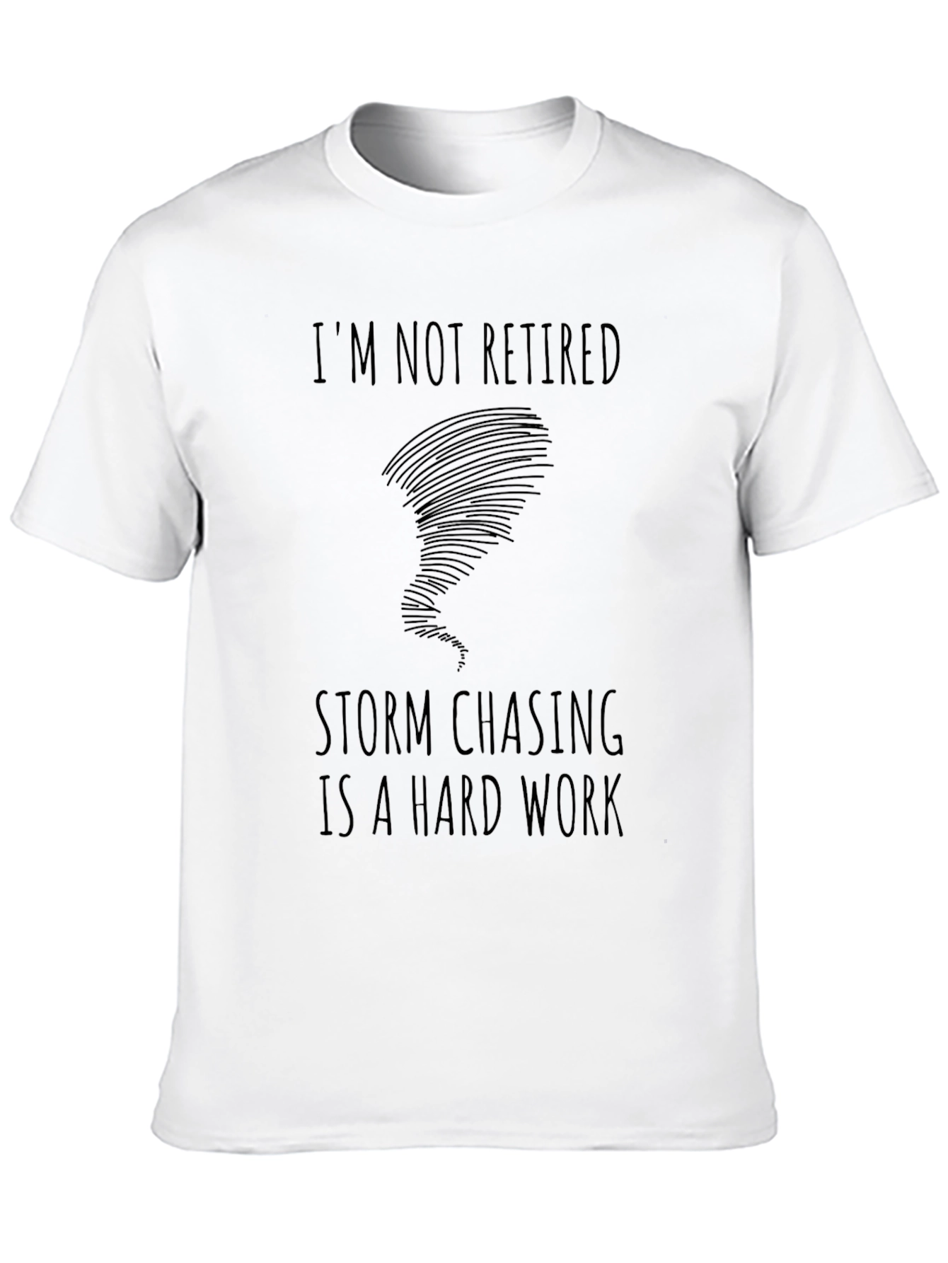 Storm Chasing T-Shirt - Hard Work Tee