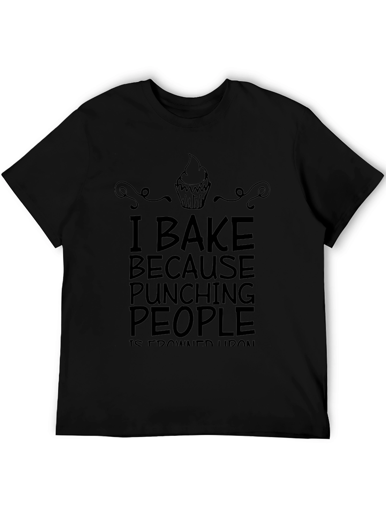 I Bake Because Punching People Is Frowned Upon T-Shirt