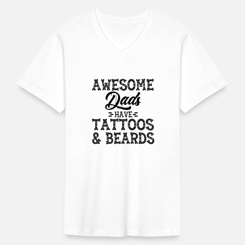 Awesome Dads Have Tattoos and Beards