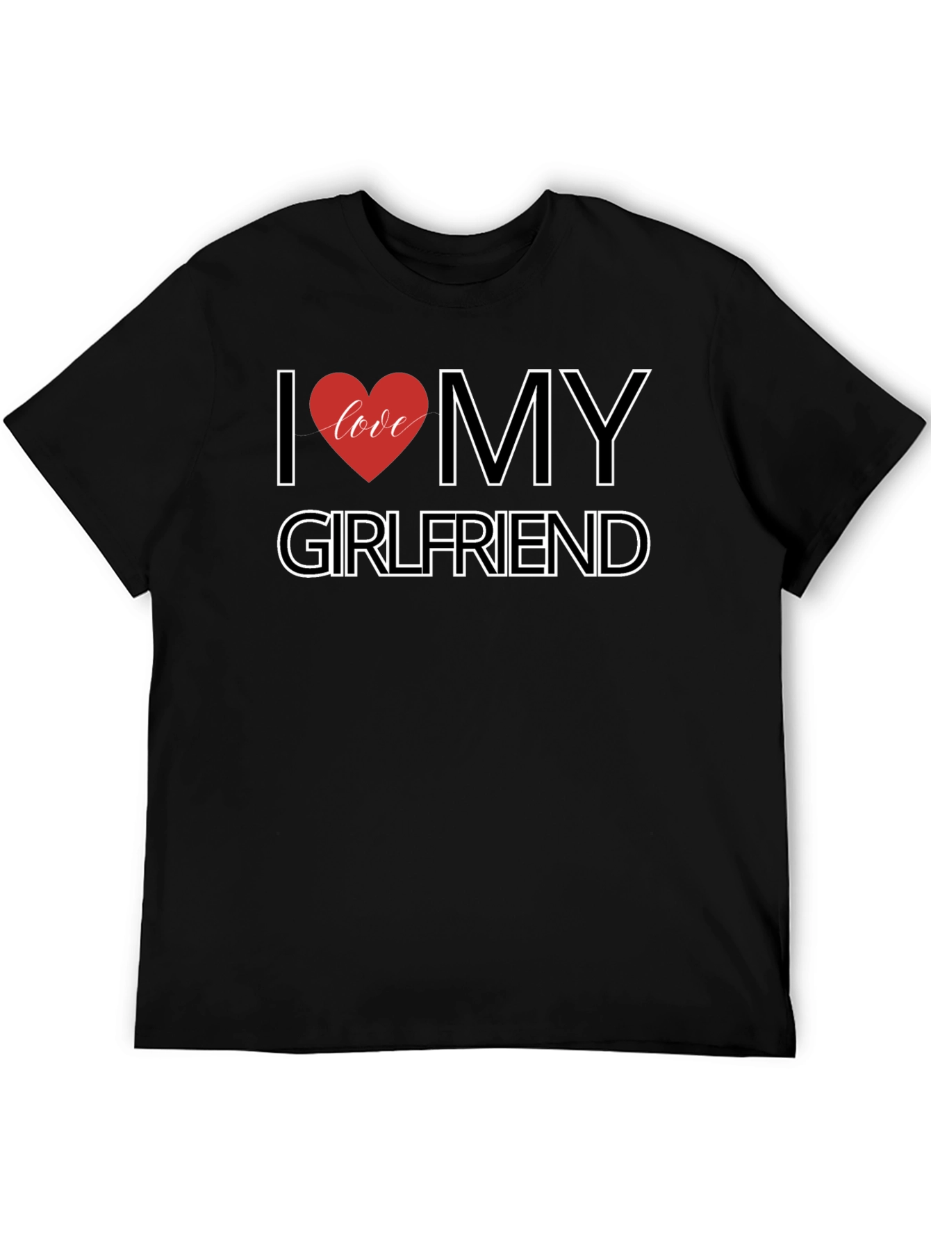 I Love My Girlfriend Black T-Shirt
