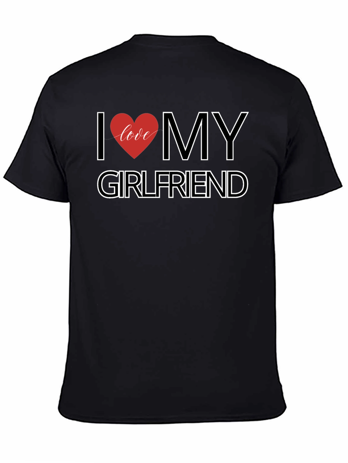 I Love My Girlfriend Black T-Shirt