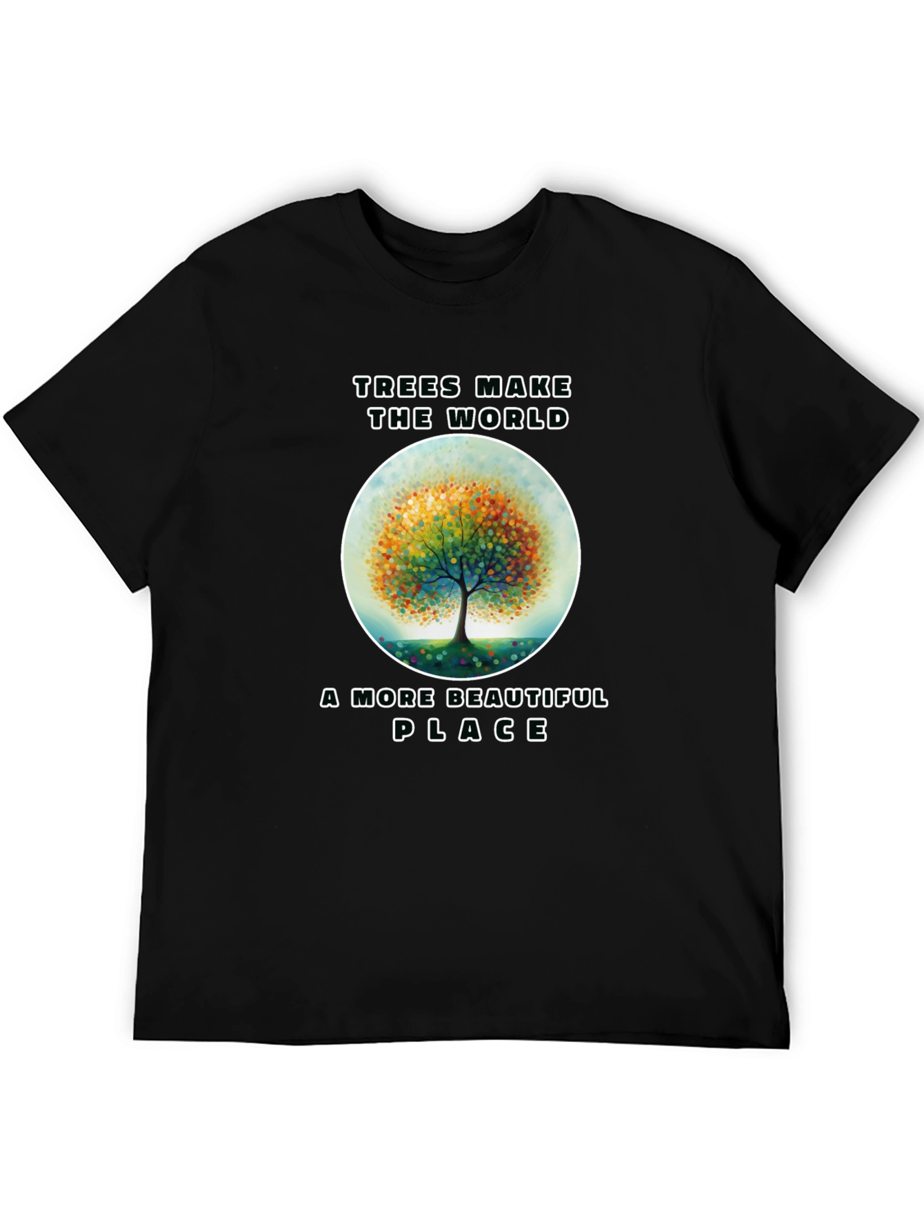 Trees Make the World More Beautiful T-Shirt