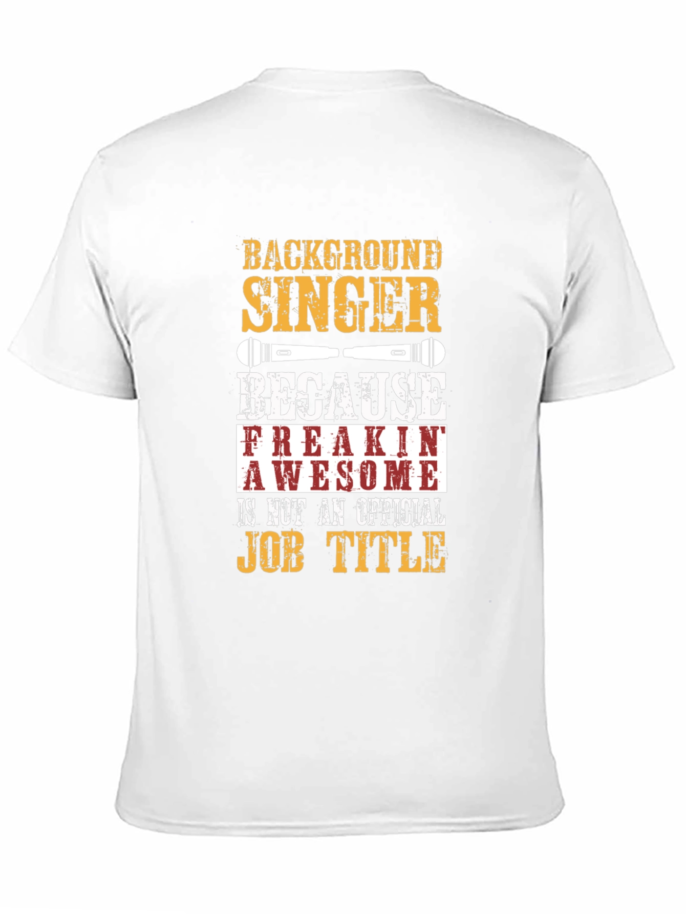Background Singer T-Shirt Funny Job Title Tee