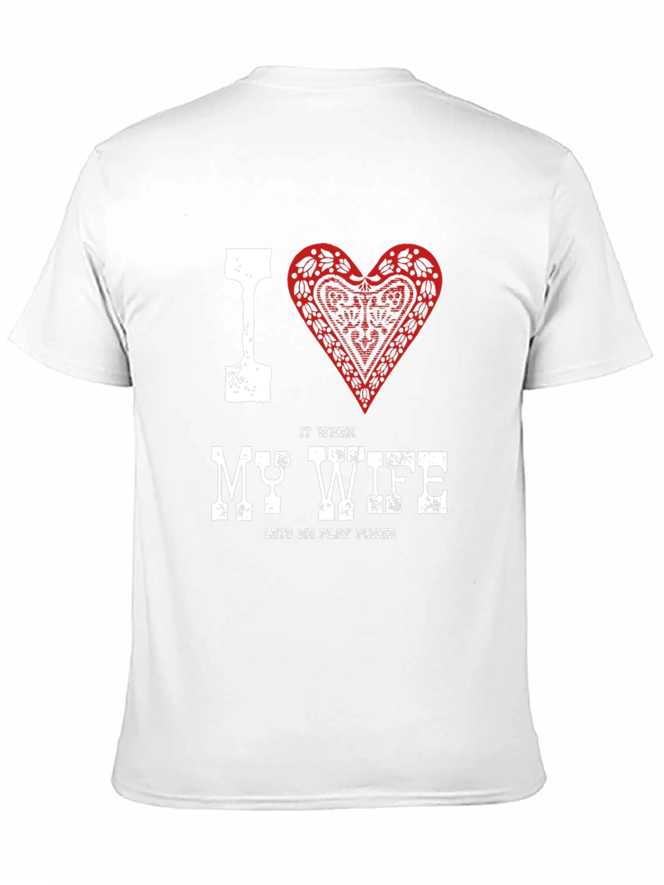 I Heart My Wife Poker T-Shirt