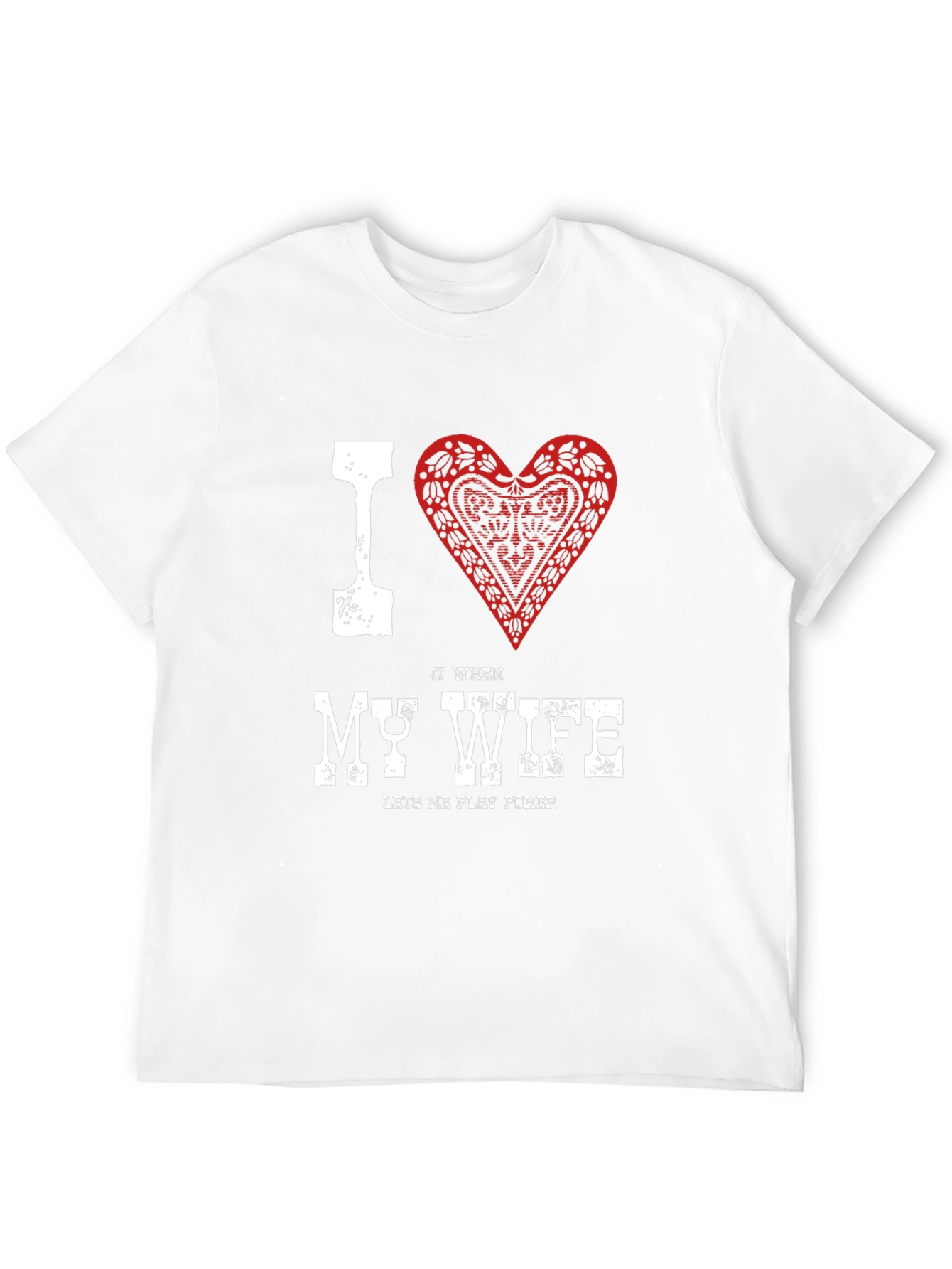 I Heart My Wife Poker T-Shirt