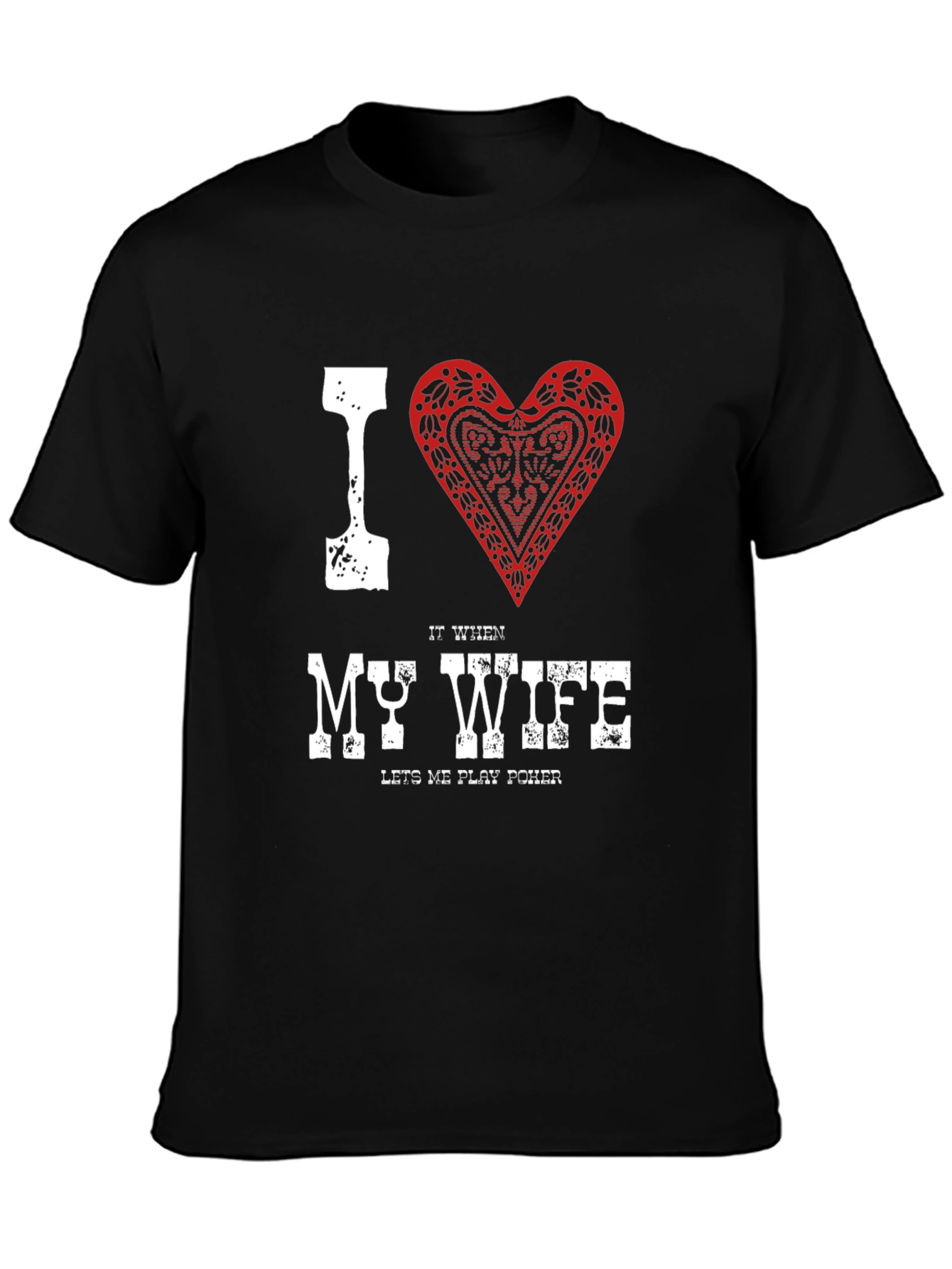 I Heart My Wife Poker T-Shirt