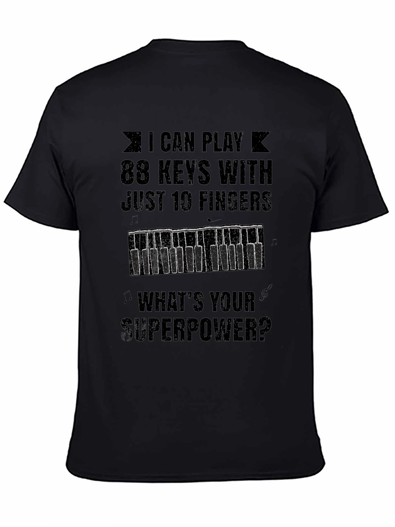 I Can Play 88 Keys T-Shirt - Superpower Tee