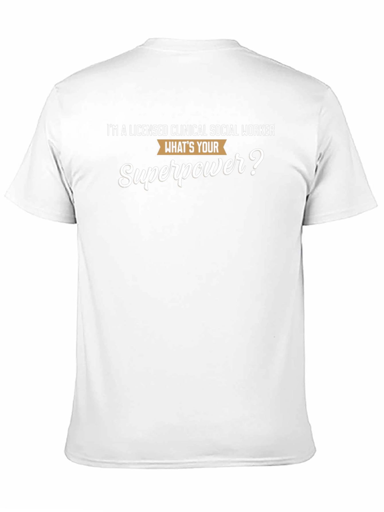 Licensed Clinical Social Worker Superpower T-Shirt