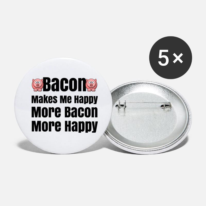 Bacon Makes Me Happy Bacon Lovers Bacon Everything
