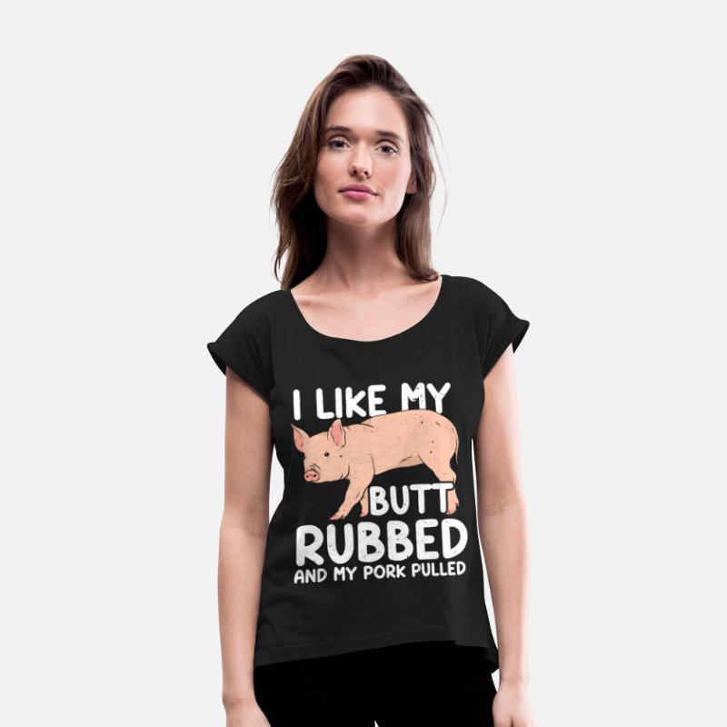 BBQ I Like My Butt Rubbed And My Pork Pulled Grill