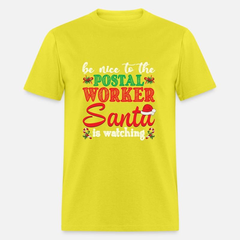 Be Nice To The Postal Worker Santa Is Watching