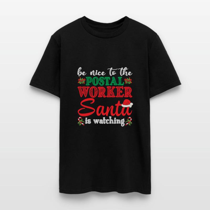 Be Nice To The Postal Worker Santa Is Watching