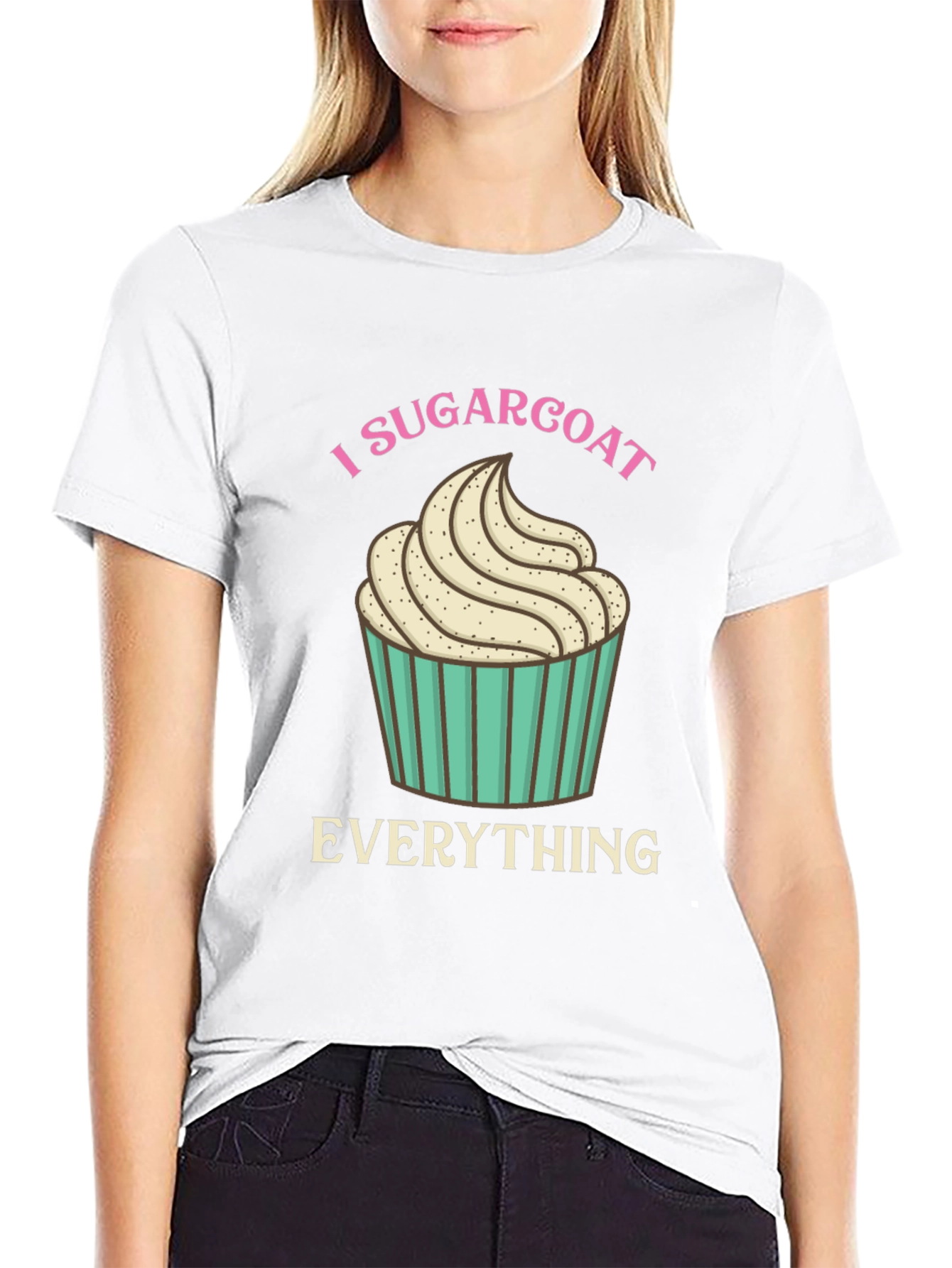 I Sugarcoat Everything Graphic Tee - Novelty Cupcake T-Shirt