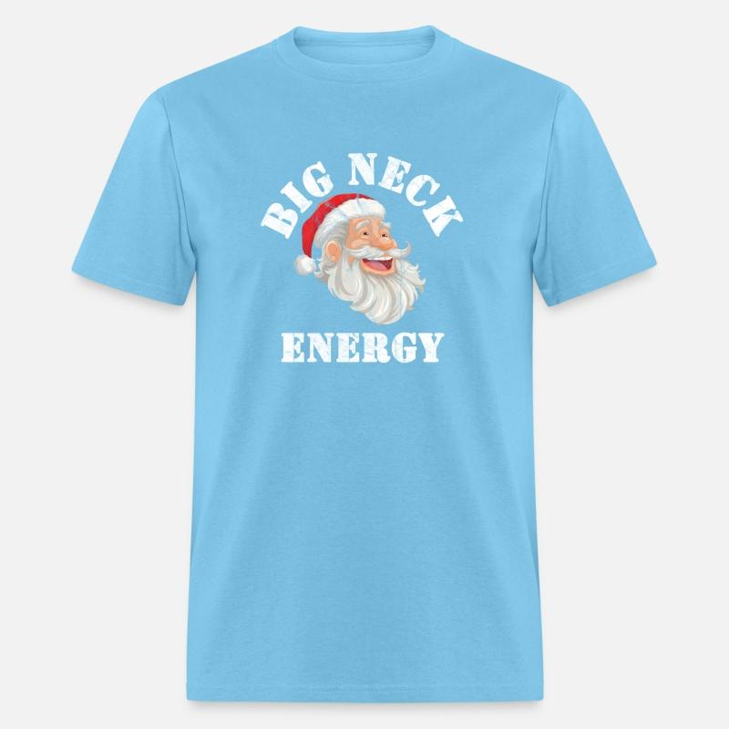 Big Neck Energy Winter Funny Shirt Saying