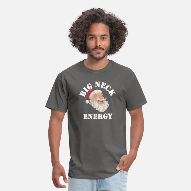 Big Neck Energy Winter Funny Shirt Saying