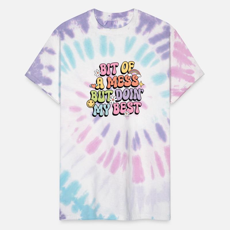 Bit Of A Mess But Doin' My Best