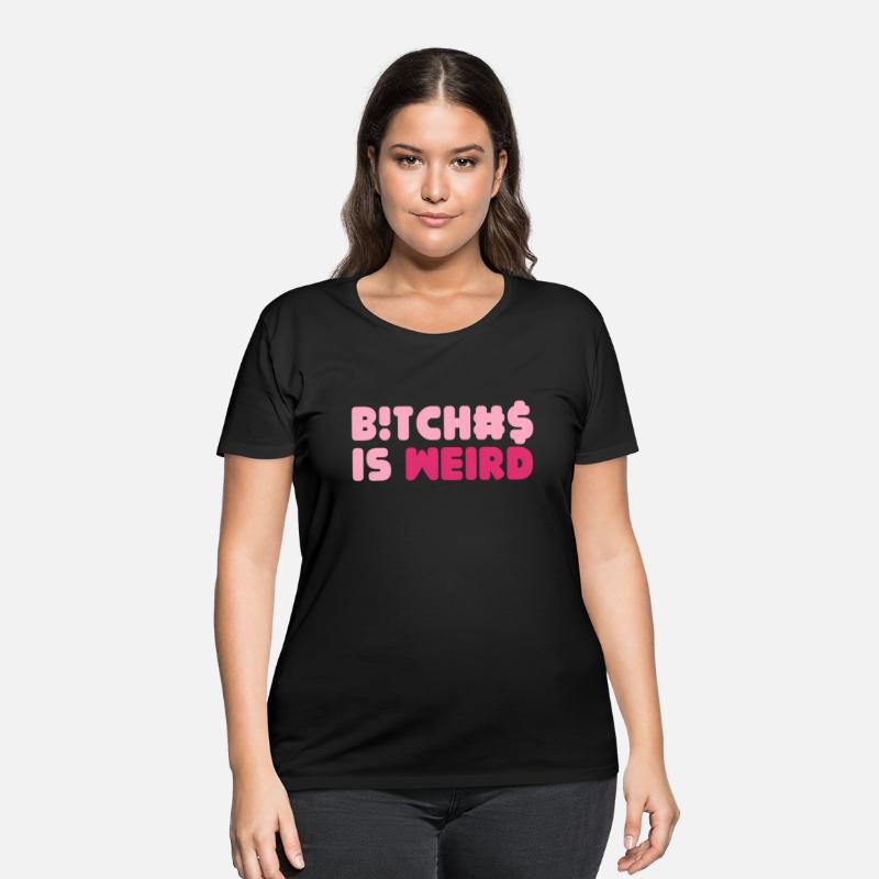 Bitches Is Weird