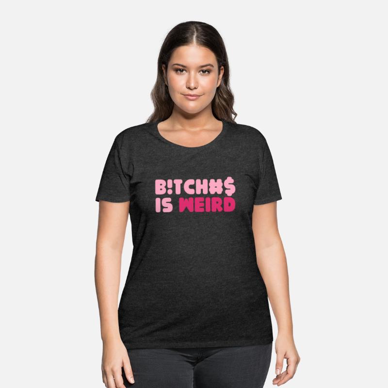 Bitches Is Weird