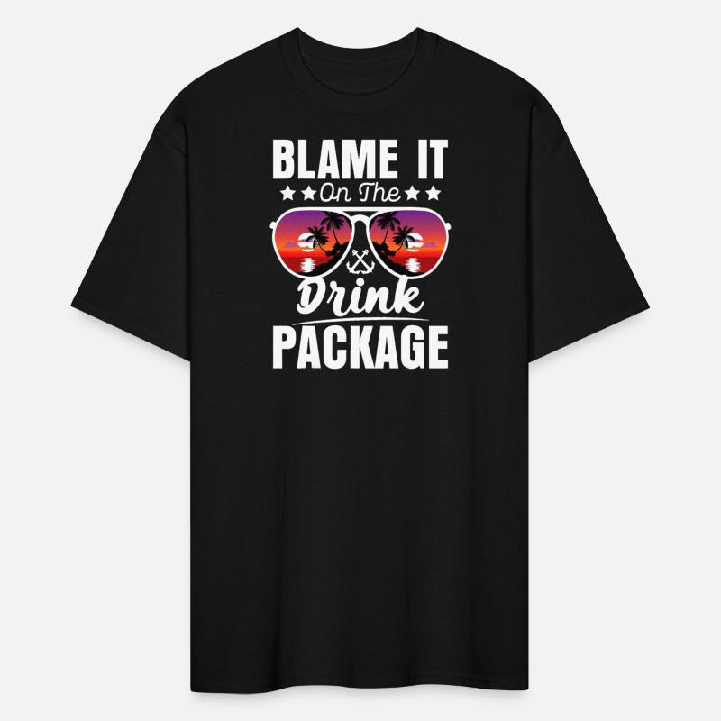 Blame It On The Drink Package Vacay Cruising Lover