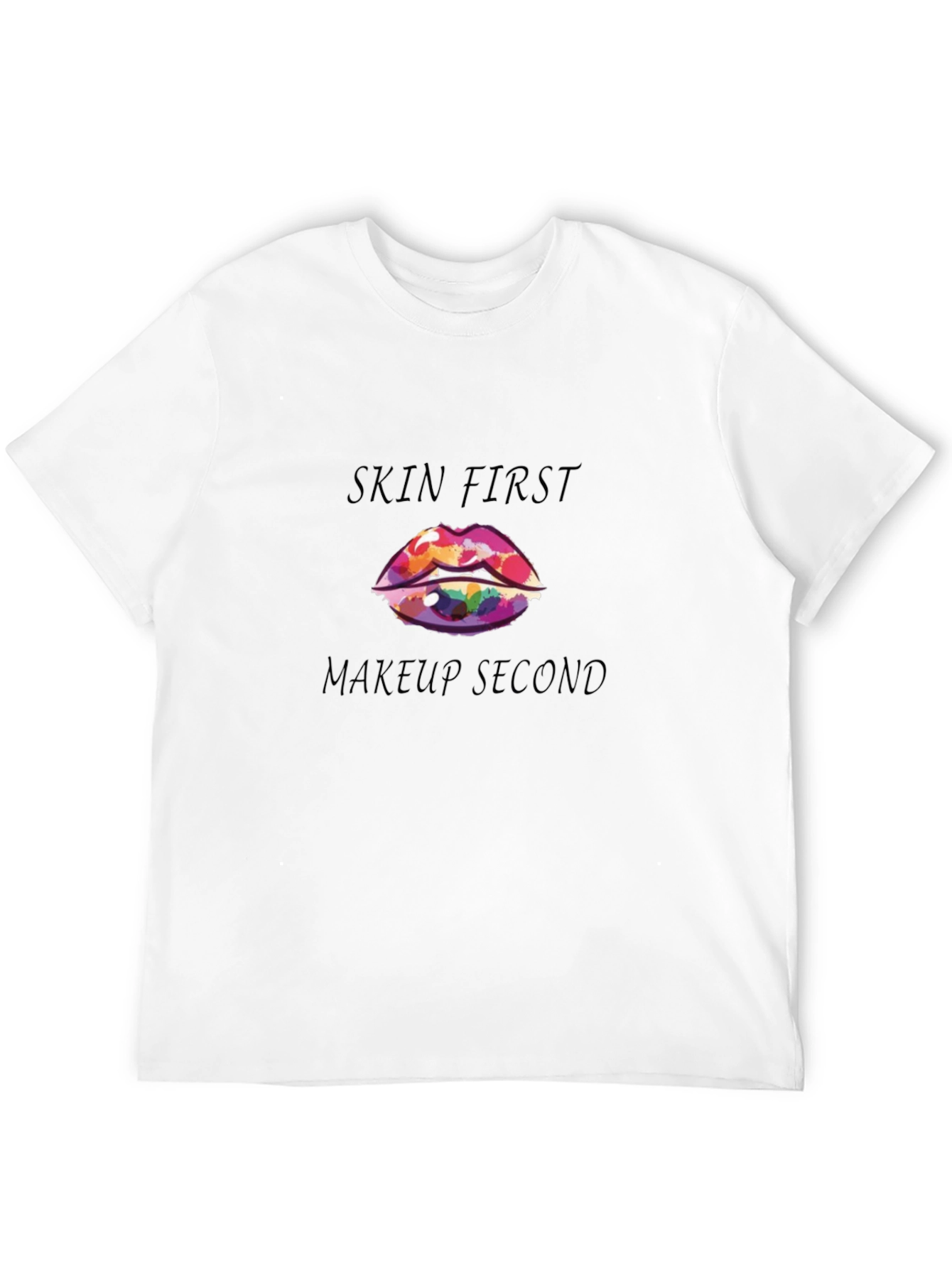 Skin First Makeup Second Graphic Tee
