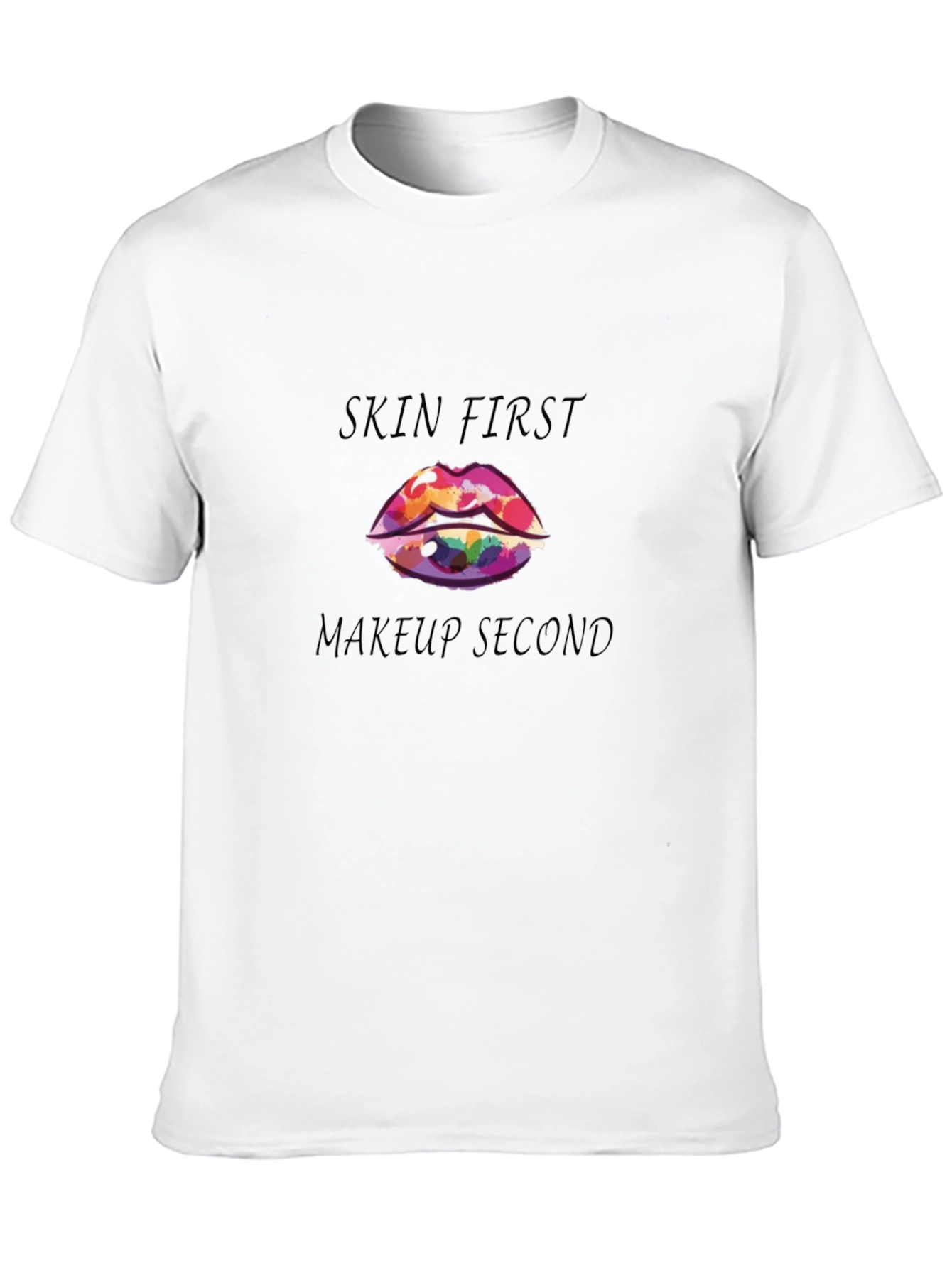 Skin First Makeup Second Graphic Tee