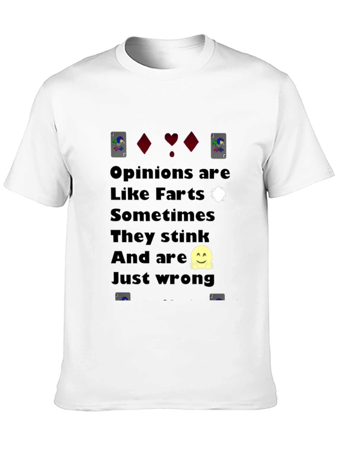 Funny Opinion T-Shirt - Like Farts