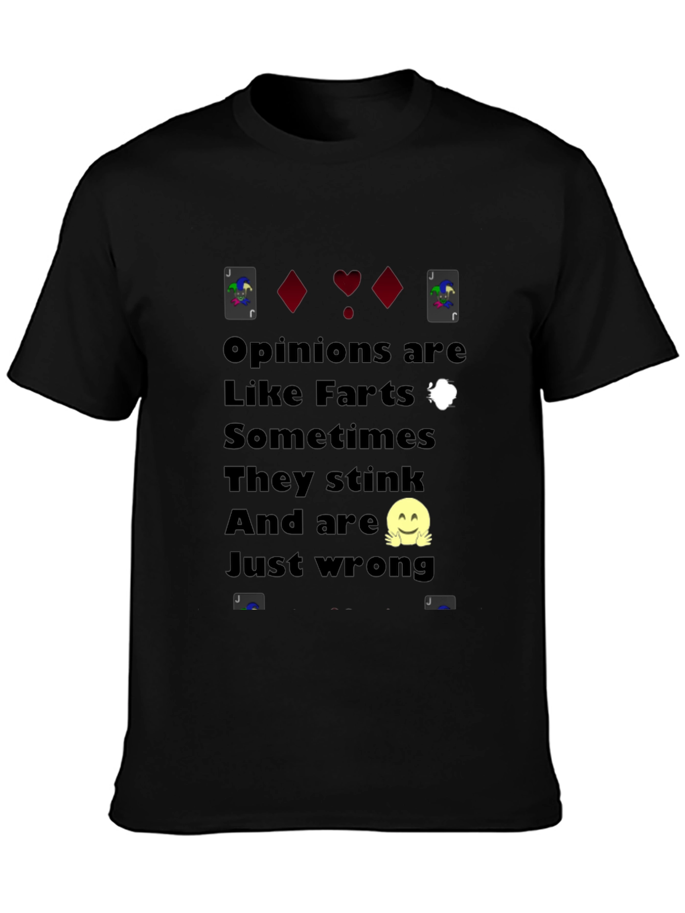 Funny Opinion T-Shirt - Like Farts