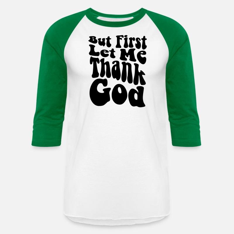 But First Let Me Thank God, Christian, God Is Good