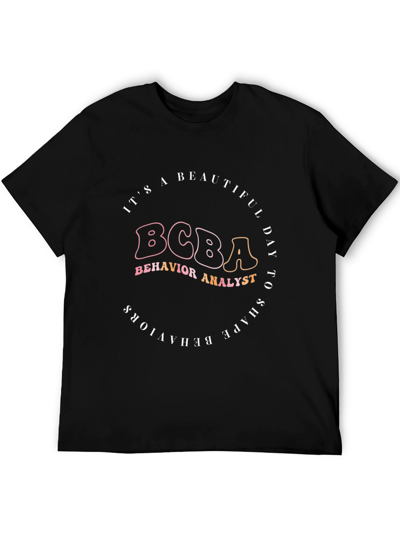 BCBA Behavior Analyst Graphic T-Shirt