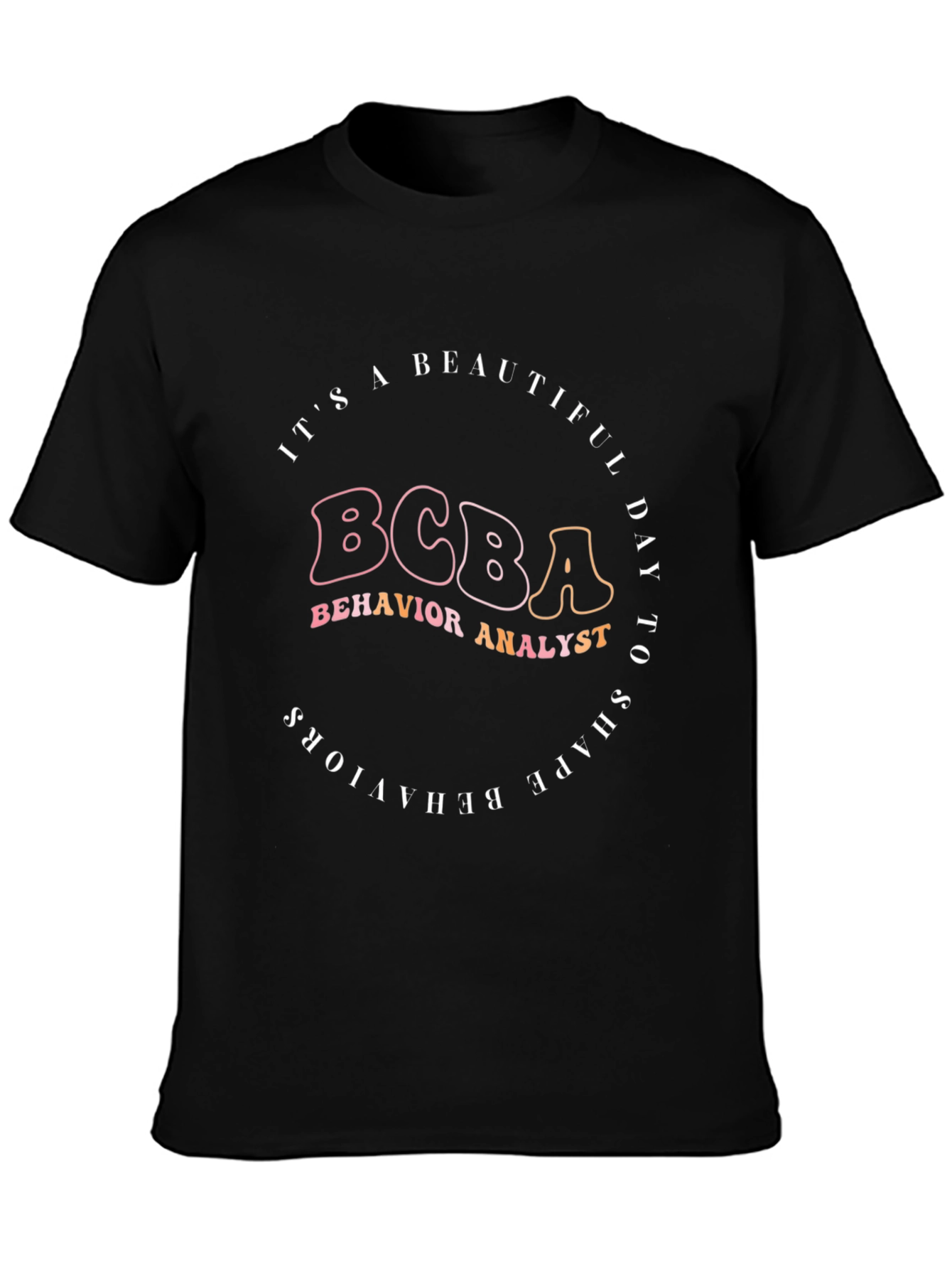 BCBA Behavior Analyst Graphic T-Shirt